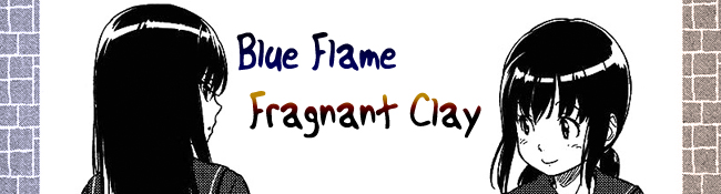Blue Flame, Fragnant Clay